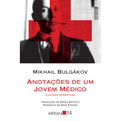 ANOTAÇÕES DE UM JOVEM MÉDICO E OUTRAS NARRATIVAS