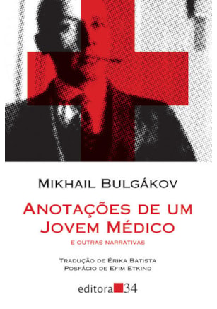 ANOTAÇÕES DE UM JOVEM MÉDICO E OUTRAS NARRATIVAS
