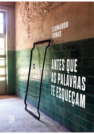 ANTES QUE AS PALAVRAS TE ESQUEÇAM