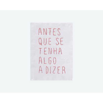 Antes que se tenha algo a dizer