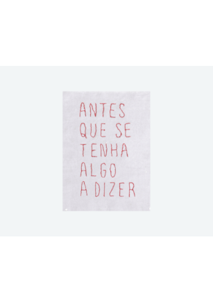 Antes que se tenha algo a dizer
