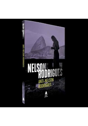 ANTI-NELSON RODRIGUES