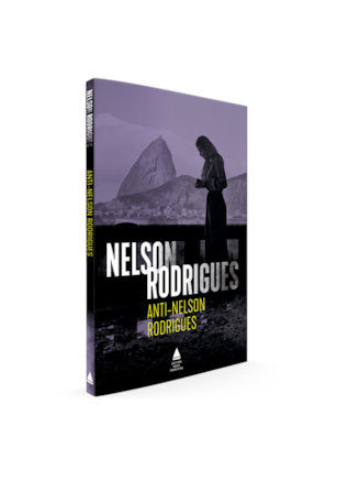 ANTI-NELSON RODRIGUES