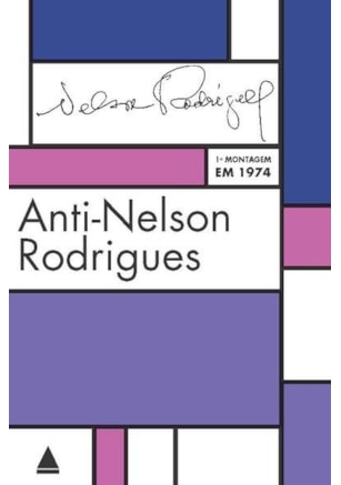 ANTI-NELSON RODRIGUES