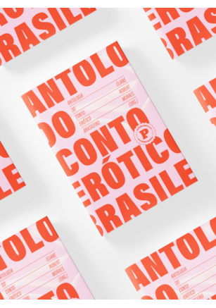 ANTOLOGIA DO CONTO ERÓTICO BRASILEIRO (1852-2022)