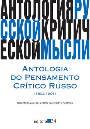 ANTOLOGIA DO PENSAMENTO CRÍTICO RUSSO (1802-1901)