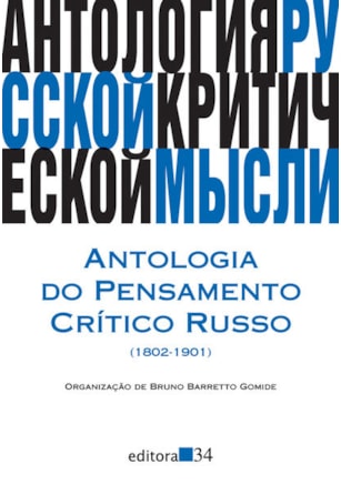 ANTOLOGIA DO PENSAMENTO CRÍTICO RUSSO (1802-1901)