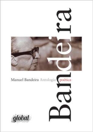 ANTOLOGIA POÉTICA - MANUEL BANDEIRA
