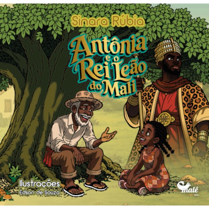 Antônia e o Rei Leão do Mali