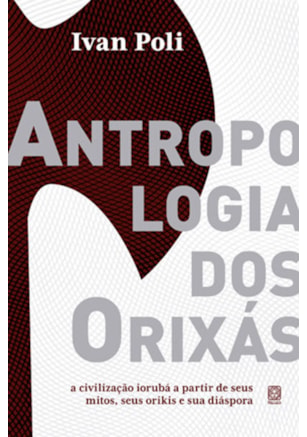 ANTROPOLOGIA DOS ORIXÁS