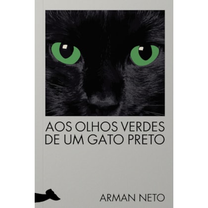 AOS OLHOS VERDES DE UM GATO PRETO