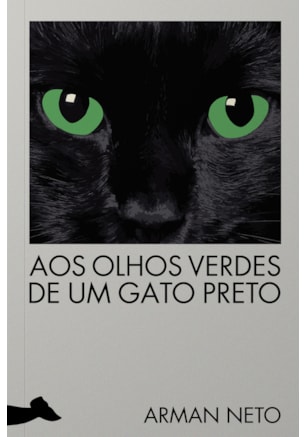 AOS OLHOS VERDES DE UM GATO PRETO