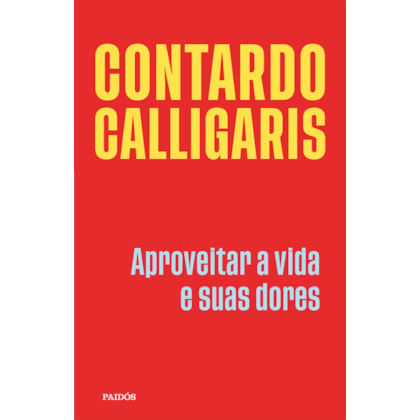 Aproveitar a vida e suas dores
