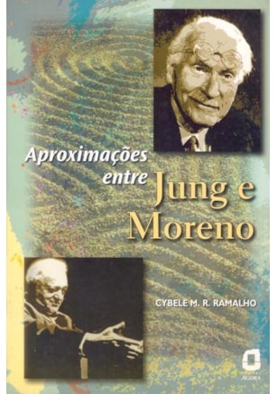 APROXIMAÇÕES ENTRE JUNG E MORENO