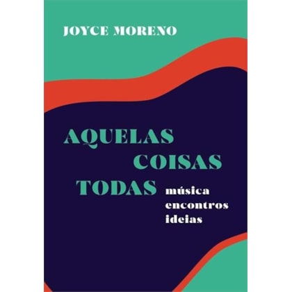 Aquelas coisas todas - Música encontros ideias