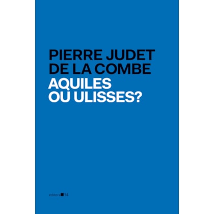 AQUILES OU ULISSES?