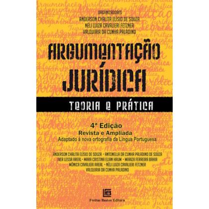 ARGUMENTAÇÃO JURÍDICA - TEORIA E PRÁTICA
