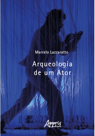 ARQUEOLOGIA DE UM ATOR