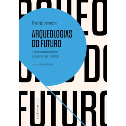 ARQUEOLOGIAS DO FUTURO