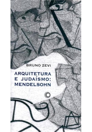 ARQUITETURA E JUDAÍSMO: MENDELSOHN