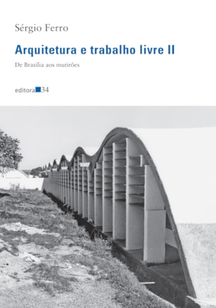 ARQUITETURA E TRABALHO LIVRE II: