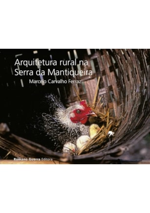 ARQUITETURA RURAL NA SERRA DA MANTIQUEIRA