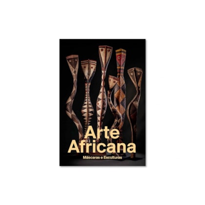 Arte Africana: Máscaras e esculturas