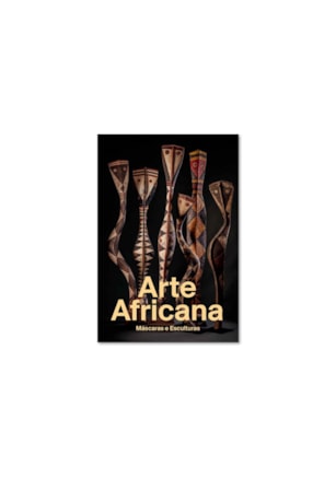 Arte Africana: Máscaras e esculturas