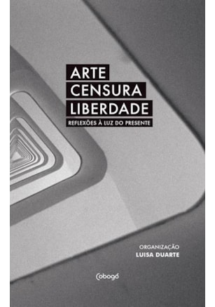 ARTE, CENSURA, LIBERDADE