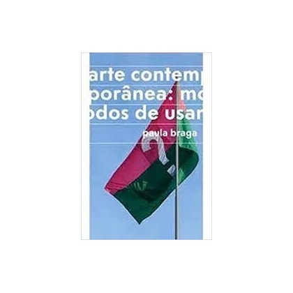 ARTE CONTEMPORÂNEA - MODOS DE USAR