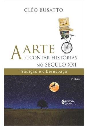 ARTE DE CONTAR HISTÓRIAS NO SÉCULO XXI