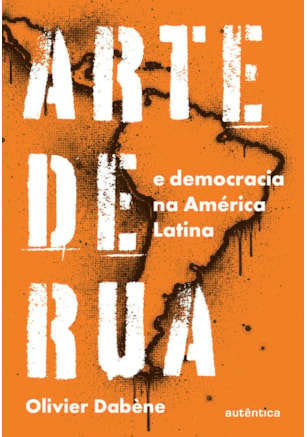 ARTE DE RUA E DEMOCRACIA NA AMÉRICA LATINA
