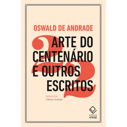 ARTE DO CENTENÁRIO E OUTROS ESCRITOS