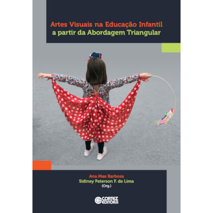 ARTES VISUAIS NA EDUCAÇÃO INFANTIL A PARTIR DA ABORDAGEM TRIANGULAR