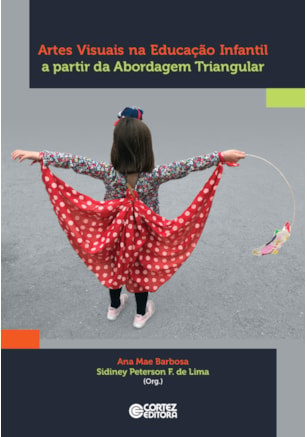 ARTES VISUAIS NA EDUCAÇÃO INFANTIL A PARTIR DA ABORDAGEM TRIANGULAR