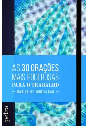 AS 30 ORAÇÕES MAIS PODEROSAS PARA O TRABALHO