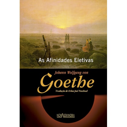 AS AFINIDADES ELETIVAS
