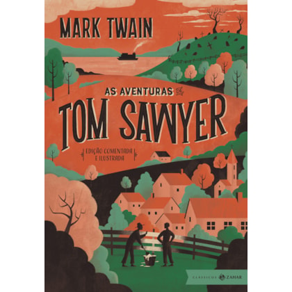 AS AVENTURAS DE TOM SAWYER: EDIÇÃO COMENTADA E ILUSTRADA
