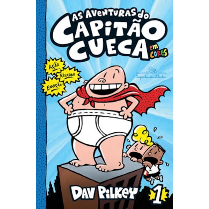 AS AVENTURAS DO CAPITÃO CUECA – VOL. 1 EM CORES!