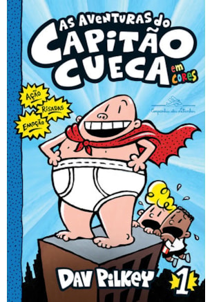 AS AVENTURAS DO CAPITÃO CUECA – VOL. 1 EM CORES!