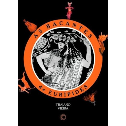 AS BACANTES DE EURÍPIDES