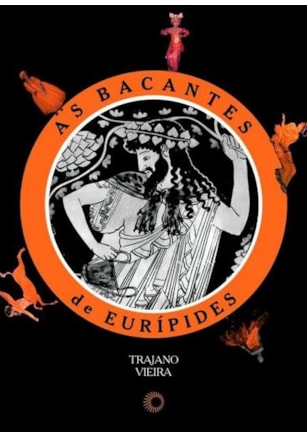 AS BACANTES DE EURÍPIDES