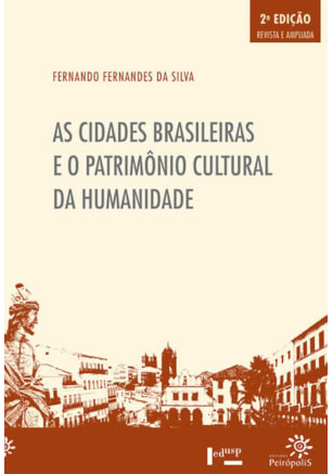 AS CIDADES BRASILEIRAS E O PATRIMÔNIO CULTURAL DA HUMANIDADE