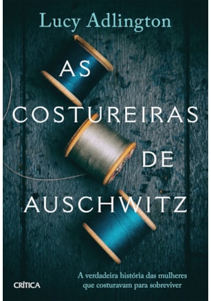 AS COSTUREIRAS DE AUSCHWITZ