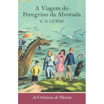 AS CRÔNICAS DE NÁRNIA - A VIAGEM DO PEREGRINO DA ALVORADA