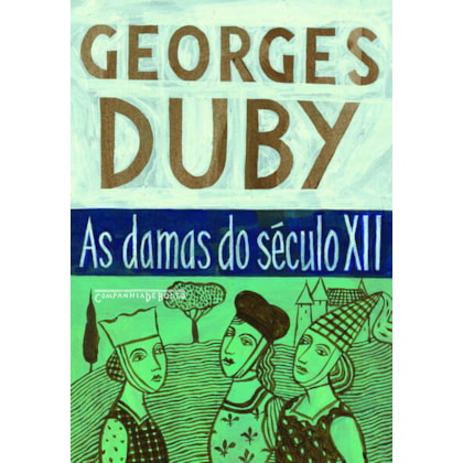 AS DAMAS DO SÉCULO XII