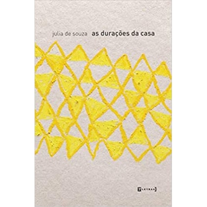 AS DURAÇÕES DA CASA