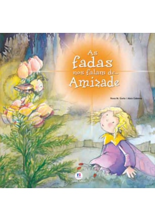 AS FADAS NOS FALAM DE AMIZADE