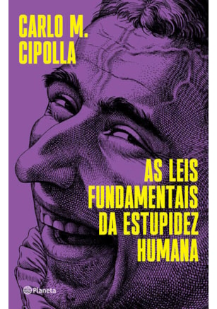 AS LEIS FUNDAMENTAIS DA ESTUPIDEZ HUMANA