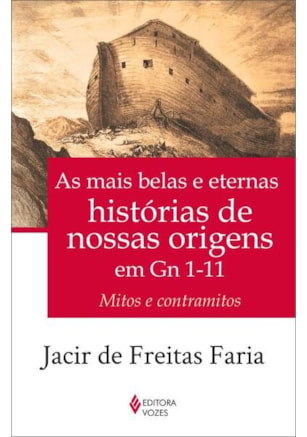 AS MAIS BELAS E ETERNAS HISTÓRIAS DE NOSSAS ORIGENS EM GN 1-11